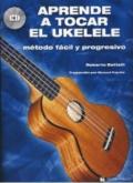 APRENDE A TOCAR EL UKELELE +CD (metodo facil y pro) BETTELLI R. 