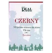 CZERNY MI PRIMER MAESTRO DE PIANO Op599